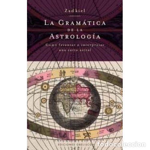 Libros: LA GRAM&Aacute;TICA DE LA ASTROLOG&Iacute;A - ZADKIEL