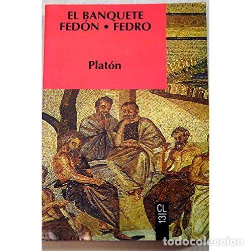 Libri di seconda mano: EL BANQUETE. FED&Oacute;N. FEDRO - PLAT&Oacute;N