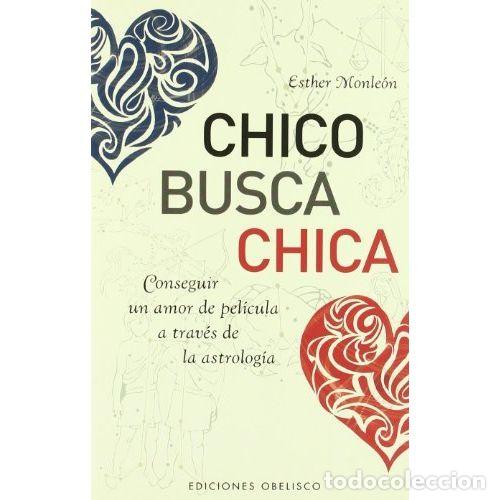 Libri di seconda mano: CHICO BUSCA CHICA - MONLE&Oacute;N, ESTHER