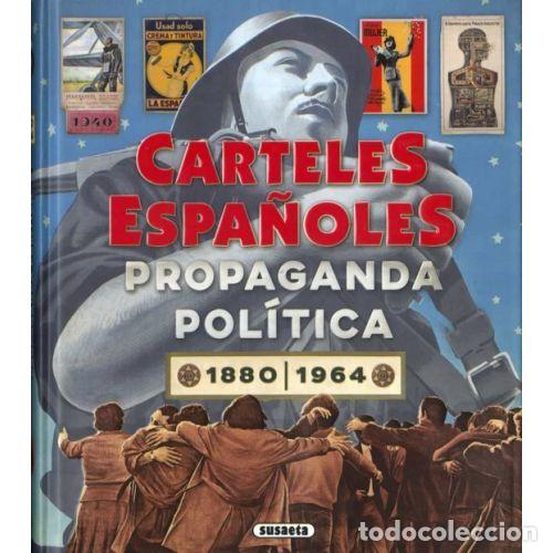 Libri di seconda mano: ATLAS ILUSTRADO DE CARTELES ESPA&Ntilde;OLES. PROPAGANDA POL&Iacute;TICA 1880-1964 - AAVV