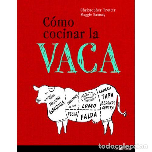 Libri di seconda mano: C&Oacute;MO COCINAR LA VACA - TROTTER, CHRISTOPHER