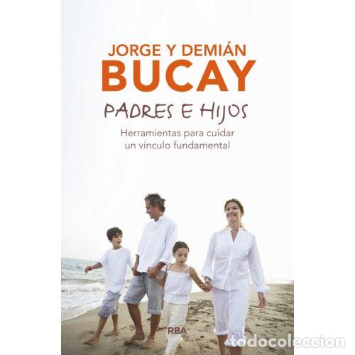 Libri di seconda mano: PADRES E HIJOS - BUCAY, JORGE Y DEMI&Aacute;N