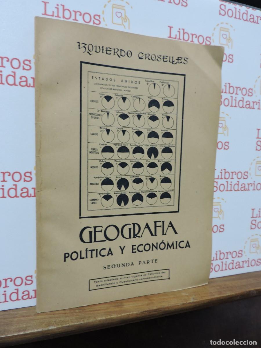 Libros: Geograf&iacute;a pol&iacute;tica y econ&oacute;mica. Segunda Parte. CROSELLES IZQUIERDO, Joaqu&iacute;n. Ed. Librer&iacute;a Prieto.