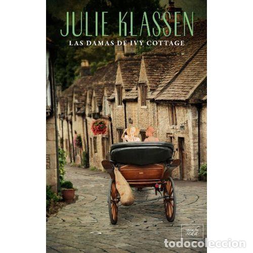 Libros: LAS DAMAS DE IVY COTTAGE - KLASSEN, JULIE