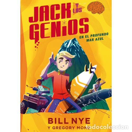 Libros: JACK Y LOS GENIOS 2. EN EL PROFUNDO MAR AZUL - MONE, GREGORY Y NYE, BILL