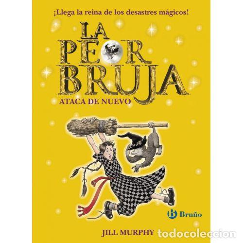 Libros: LA PEOR BRUJA ATACA DE NUEVO - MURPHY, JILL