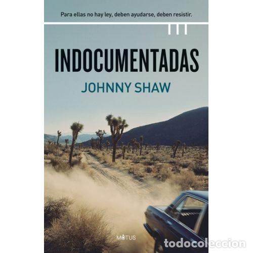 Livros em segunda m&atilde;o: INDOCUMENTADAS - SHAW, JOHNNY