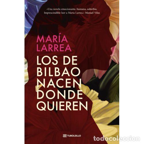 Livros em segunda m&atilde;o: LOS DE BILBAO NACEN DONDE QUIEREN - LARREA, MAR&Iacute;A