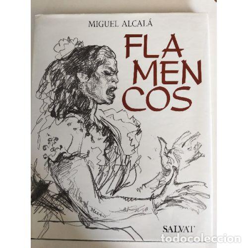 Libri di seconda mano: FLAMENCOS - ALCAL&Aacute;, MIGUEL