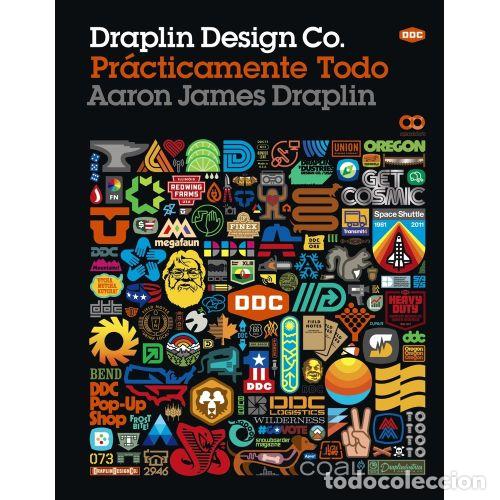 Libri di seconda mano: DRAPLIN DESIGN CO. PR&Aacute;CTICAMENTE TODO - DRAPLIN, AARON JAMES