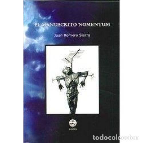Libri di seconda mano: EL MANUSCRITO NOMENTUM - ROMERO SIERRA, JUAN