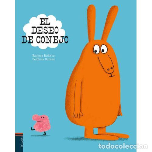 Libri di seconda mano: EL DESEO DE CONEJO - BADESCU, RAMONA Y DURAND, DELPHINE