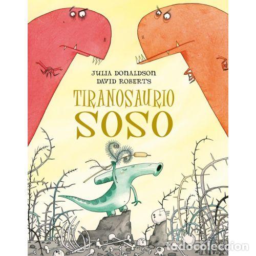 Libri di seconda mano: TIRANOSAURIO SOSO - DONALDSON, JULIA