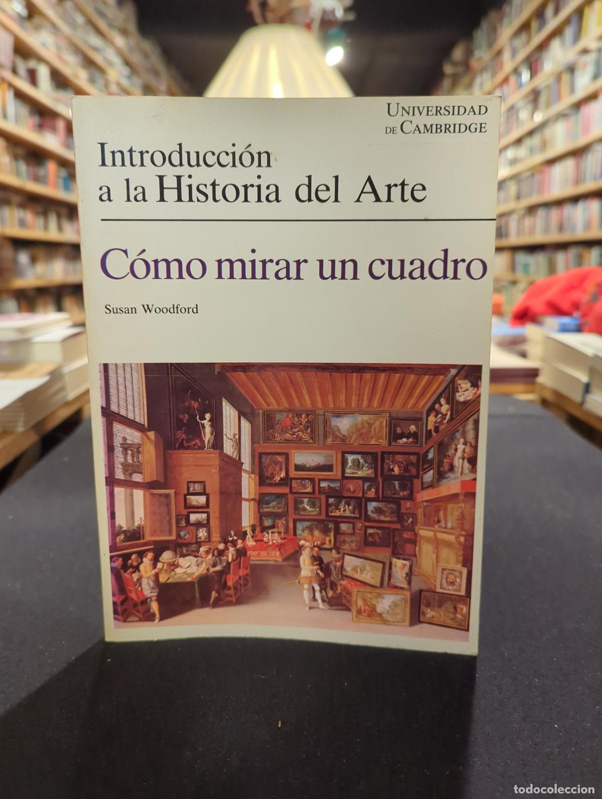 Libros: Introducci&oacute;n a la Historia del Arte - Como mirar un cuadro -