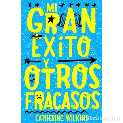 Libros: MI GRAN &Eacute;XITO Y OTROS FRACASOS - WILKINS, CATHERINE