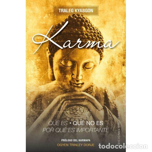 B&uuml;cher: KARMA. QU&Eacute; ES, QU&Eacute; NO ES, POR QU&Eacute; ES IMPORTANTE - KYABGON, TRALEG