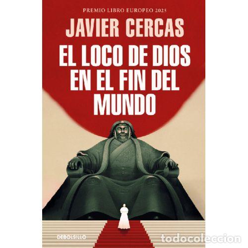 B&uuml;cher: EL LOCO DE DIOS EN EL FIN DEL MUNDO - JAVIER CERCAS