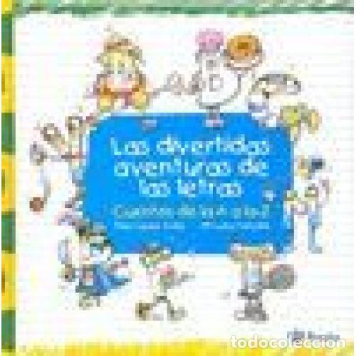 Libri di seconda mano: LAS DIVERTIDAS AVENTURAS DE LAS LETRAS - L&Oacute;PEZ &Aacute;VILA, PILAR
