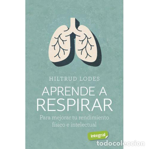 B&uuml;cher: APRENDE A RESPIRAR - LODES, HILTRUD