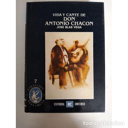 Libros: VIDA Y CANTE DE DON ANTONIO CHAC&Oacute;N - VEGA, JOSE BLAS