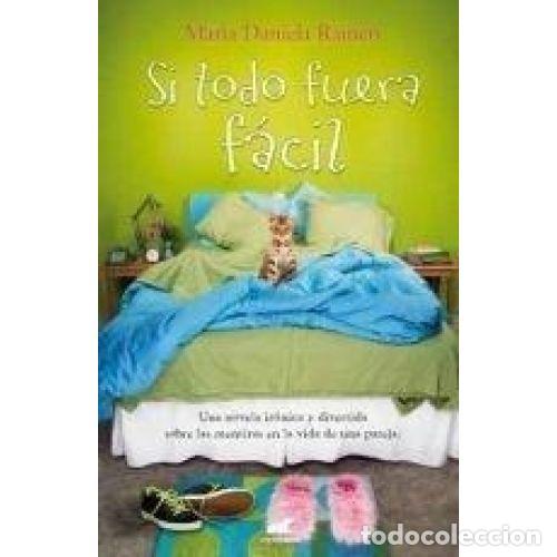 Libros: SI TODO FUERA F&Aacute;CIL - RAINERI, MAR&Iacute;A DANIELA