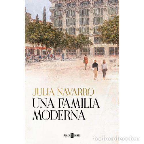 Libros: UNA FAMILIA MODERNA - JULIA NAVARRO