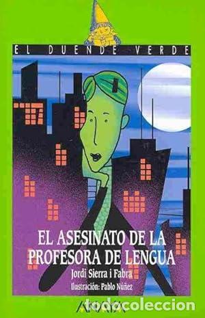 Libros: El asesinato de la profesora de lengua - Sierra i Fabra, Jordi
