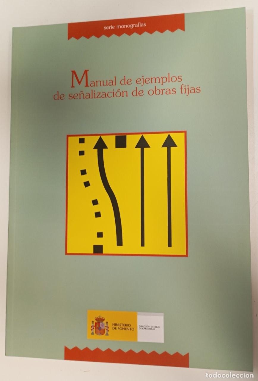 Libros: Manual de ejemplos de se&ntilde;alizaci&oacute;n de obras fijas - VV. AA