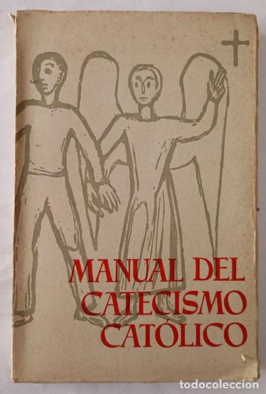 Libros: Manual del catecismo cat&oacute;lico. Tomo Quinto Temas (91-113) La vida seg&uacute;n los mandamientos de la ley d