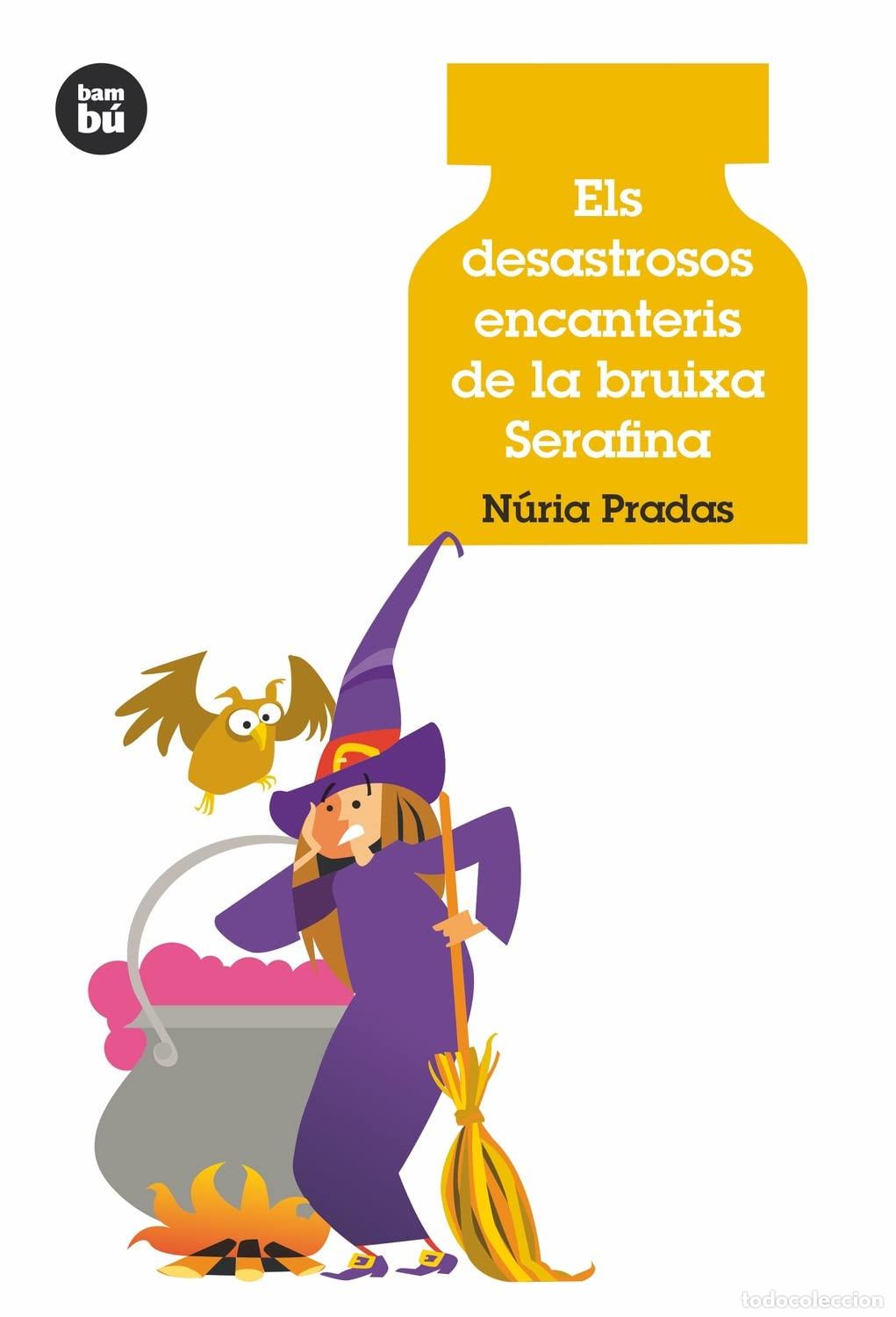 Libros: Els desastrosos encanteris de la bruixa Serafina (Joves Lectors)