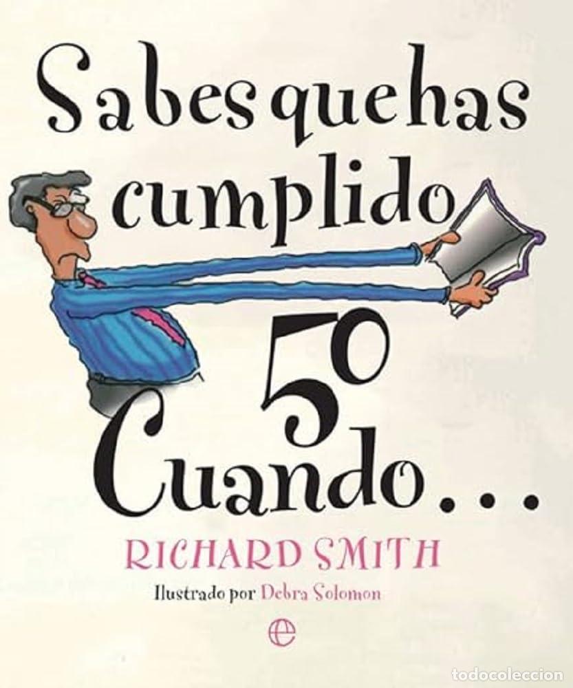Libros: Sabes que has cumplido 50 cuando (Fuera de colecci&oacute;n)