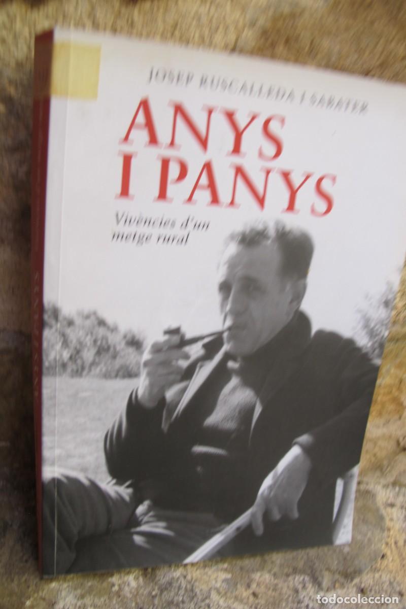 Libros: ANYS I PANYS. JOSEP RUSCALLEDA I SABATER. VIVENCIES D'UN METGE RURAL