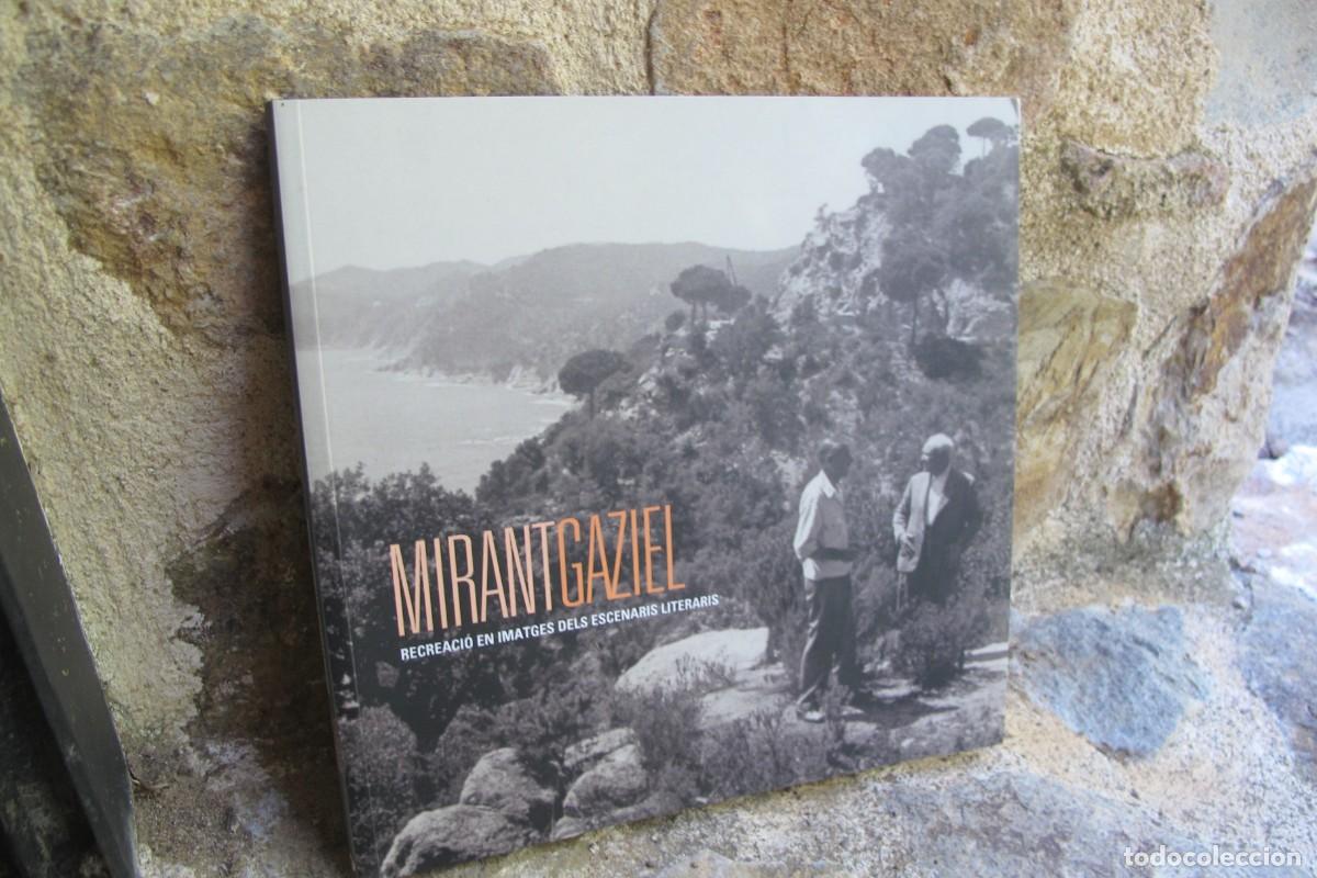 Libros: MIRANT GAZIEL. RECREACIO EN IMATGES DELS ESCENARIS LITERARIS. SANT FELIU DE GUIXOLS