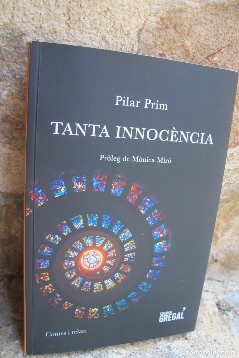 Libros: TANTA INOCENCIA. PILAR PRIM. CONTES I RELATS GREGAL.