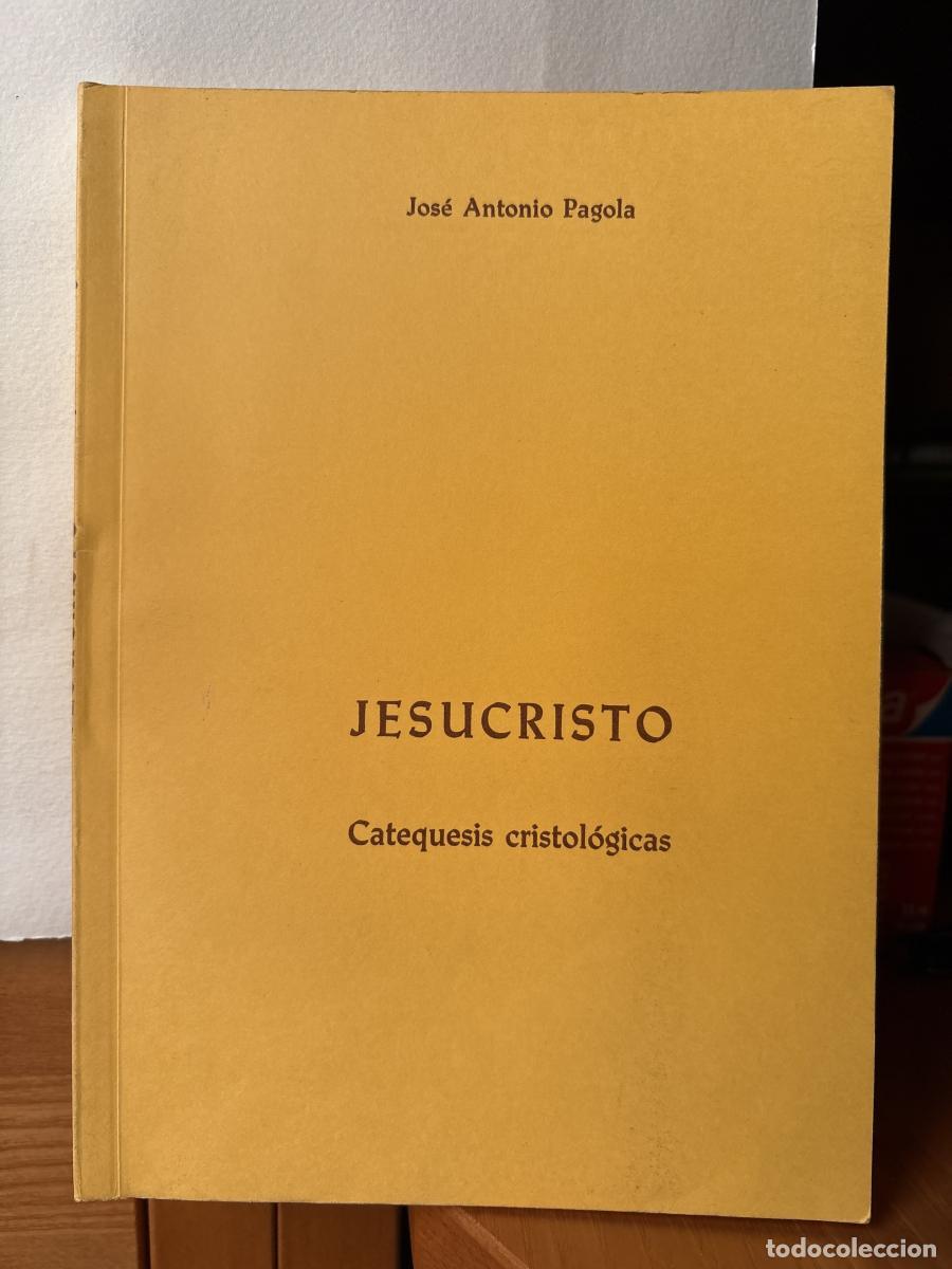 Libros: Jesucristo. Catequesis cristol&oacute;gicas - Jos&eacute; Antonio Pagola TDK42