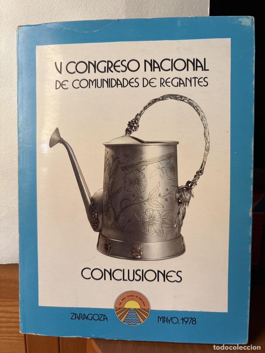 Libros: V Congreso nacional de comunidad de regantes. Conclusiones. Zaragoza mayo 1978 - Sindicato Central d