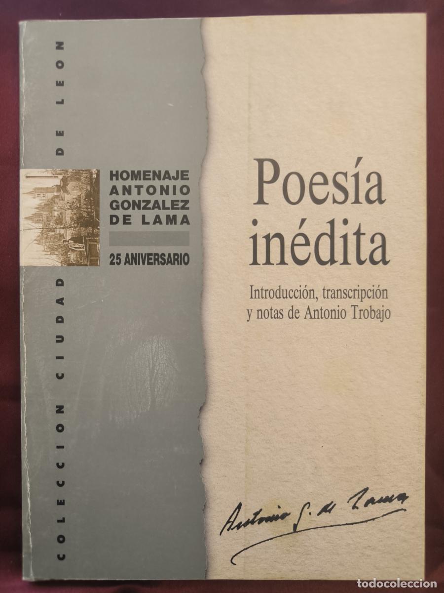 Libros: Poes&iacute;a in&eacute;dita Antonio Gonz&aacute;lez de Lama - Gonz&aacute;lez de Lama, Antonio