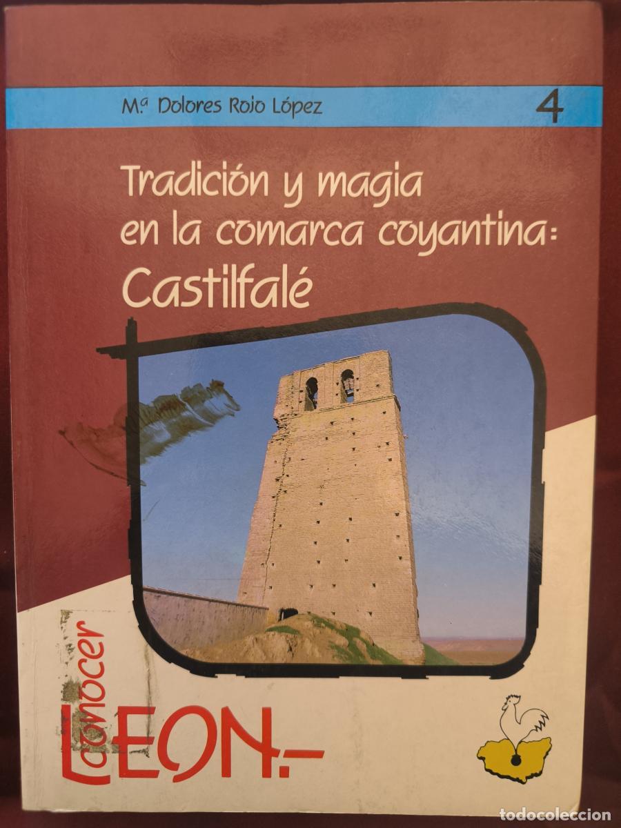 Libros: Tradici&oacute;n y Magia en la Comarca Coyantina: Castilfal&eacute; - Rojo L&oacute;pez, Mar&iacute;a Dolores