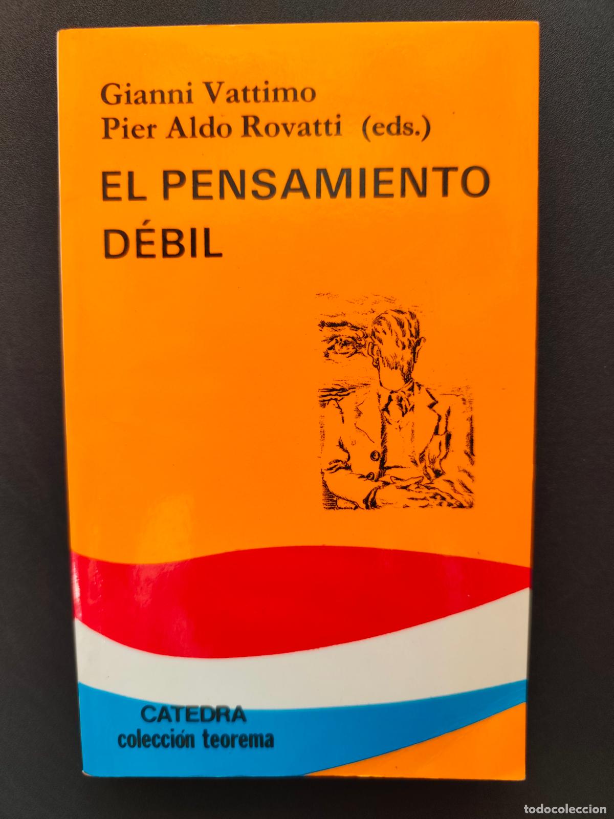 Libros: Gianni Vattimo. Pier Aldo Rovatti (eds.) - El pensamiento d&eacute;bil