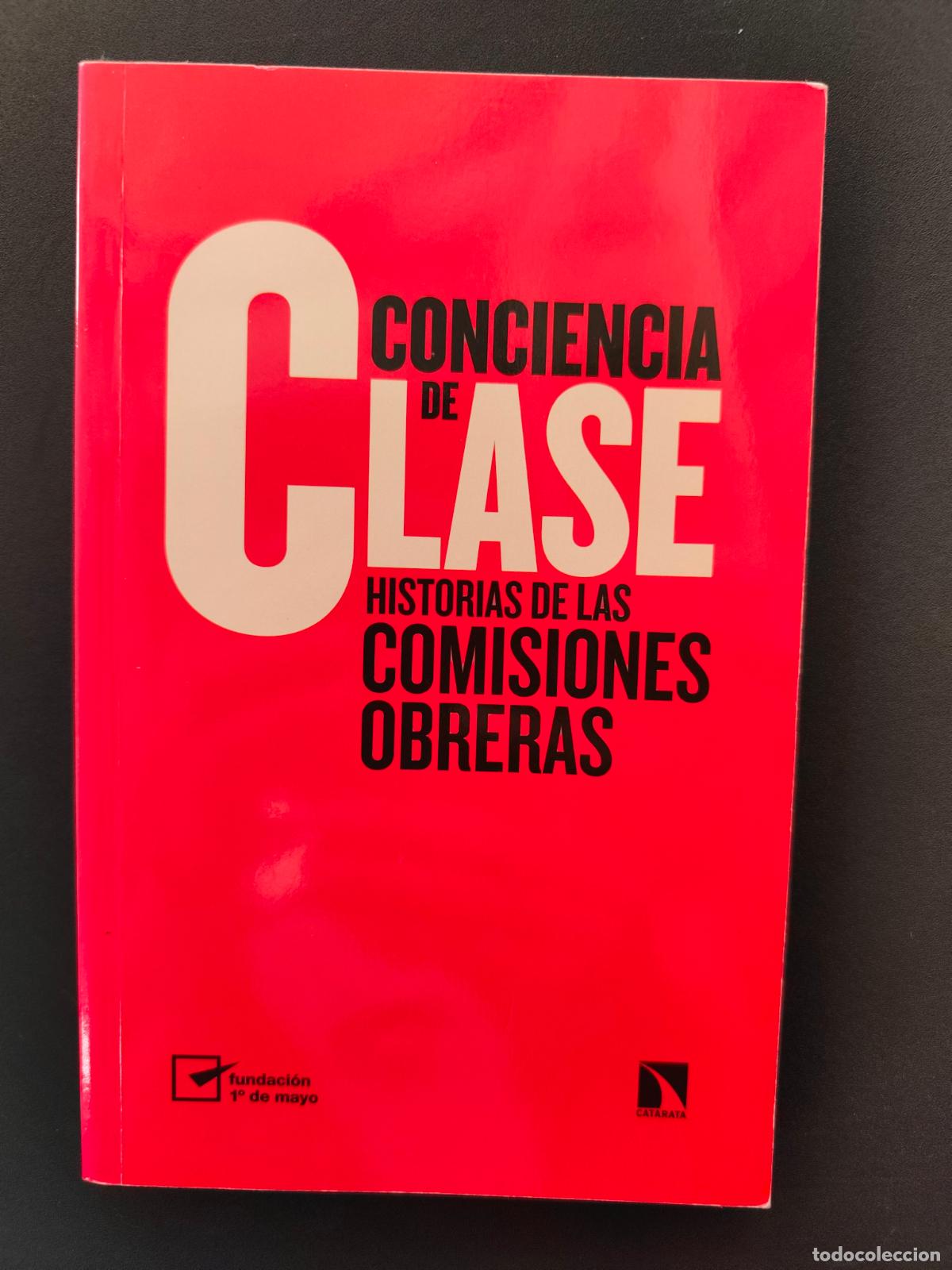 Libros: Elvira Lindo, Isaac Rosa, Manuel Rivas et al. - Conciencia de clase: Historias de las comisiones obr