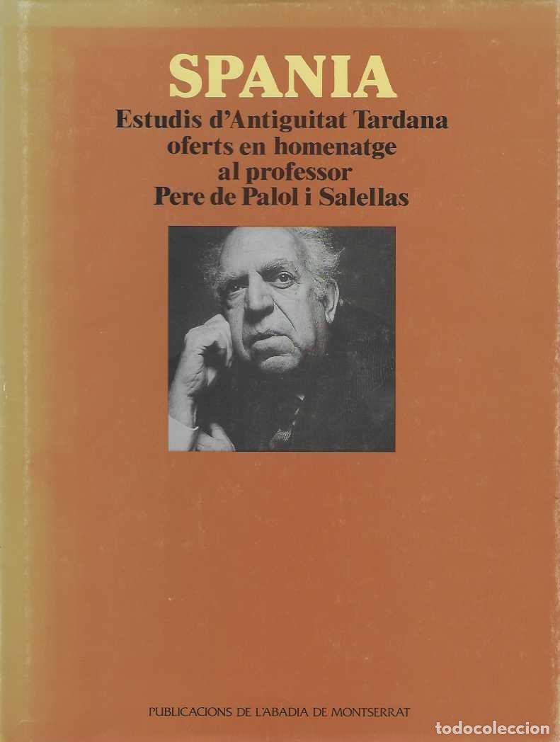 Libri di seconda mano: SPANIA ESTUDIS D&acute;ANTIGUITAT TARDANA OFERTS EN HOMENATGE AL PROFESSOR PERE de PALOL i SALELLAS. - AA.