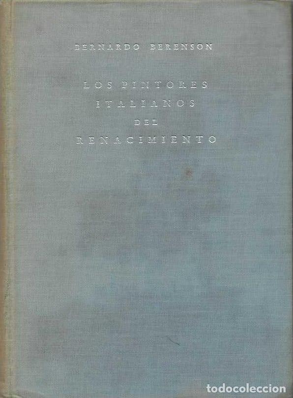 Libros: LOS PINTORES ITALIANOS DEL RENACIMIENTO. Noticia liminar de Jos&eacute; R. Destefano. Traducci&oacute;n de Amelia