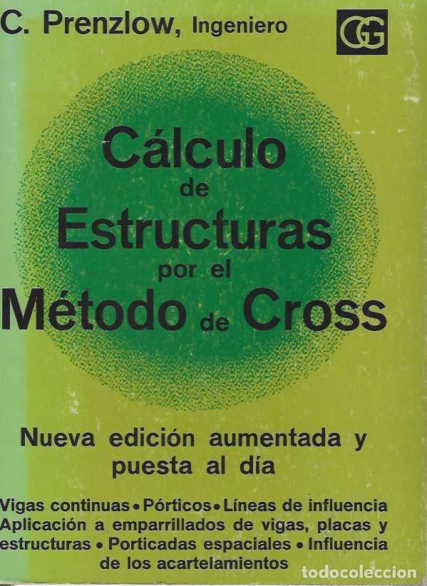 Libri di seconda mano: C&aacute;lculo de Estructuras por el M&eacute;todo de Cross. - PRENZLOW, C.