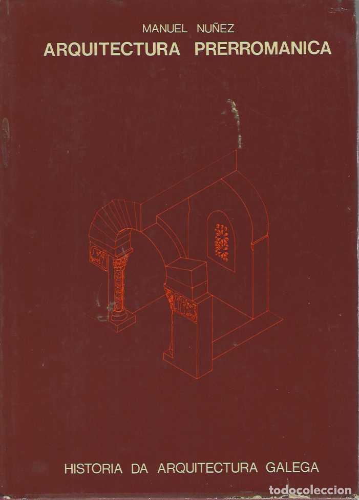 B&uuml;cher: HISTORIA DA ARQUITECTURA GALEGA. ARQUITECTURA PRERROMANICA. - NU&Ntilde;EZ, Manuel.