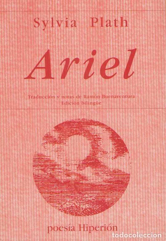 Libri di seconda mano: ARIEL. Edici&oacute;n y notas de Ram&oacute;n Buenaventura. Edici&oacute;n Biling&uuml;e. - PLATH, Sylvia.