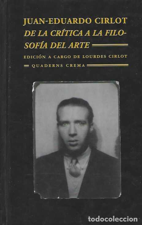 Libros: DE LA CRITICA A LA FILOSOFIA DEL ARTE. Correspondencia con Canogar, Cela, Cuixart, Chillida, Fontana