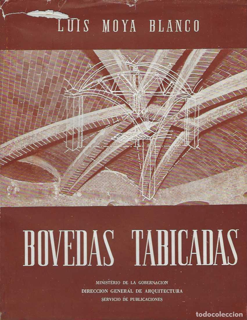 Libros: BOVEDAS TABICADAS. - MOYA BLANCO, Luis. - Foto 1