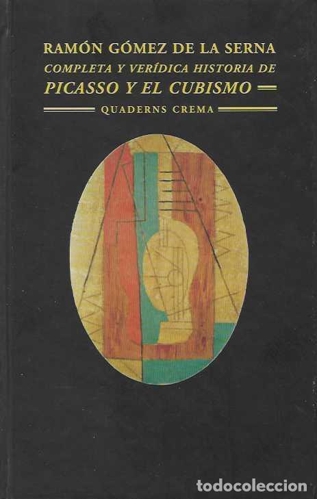 Livros em segunda m&atilde;o: COMPLETA Y VERIDICA HISTORIA DE PICASSO Y EL CUBISMO. - G&Oacute;MEZ DE LA SERNA, Ram&oacute;n.
