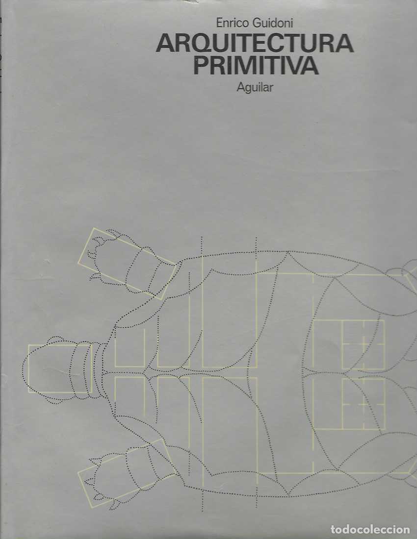 Livres: ARQUITECTURA PRIMITIVA. - GUIDONI. Enrico.