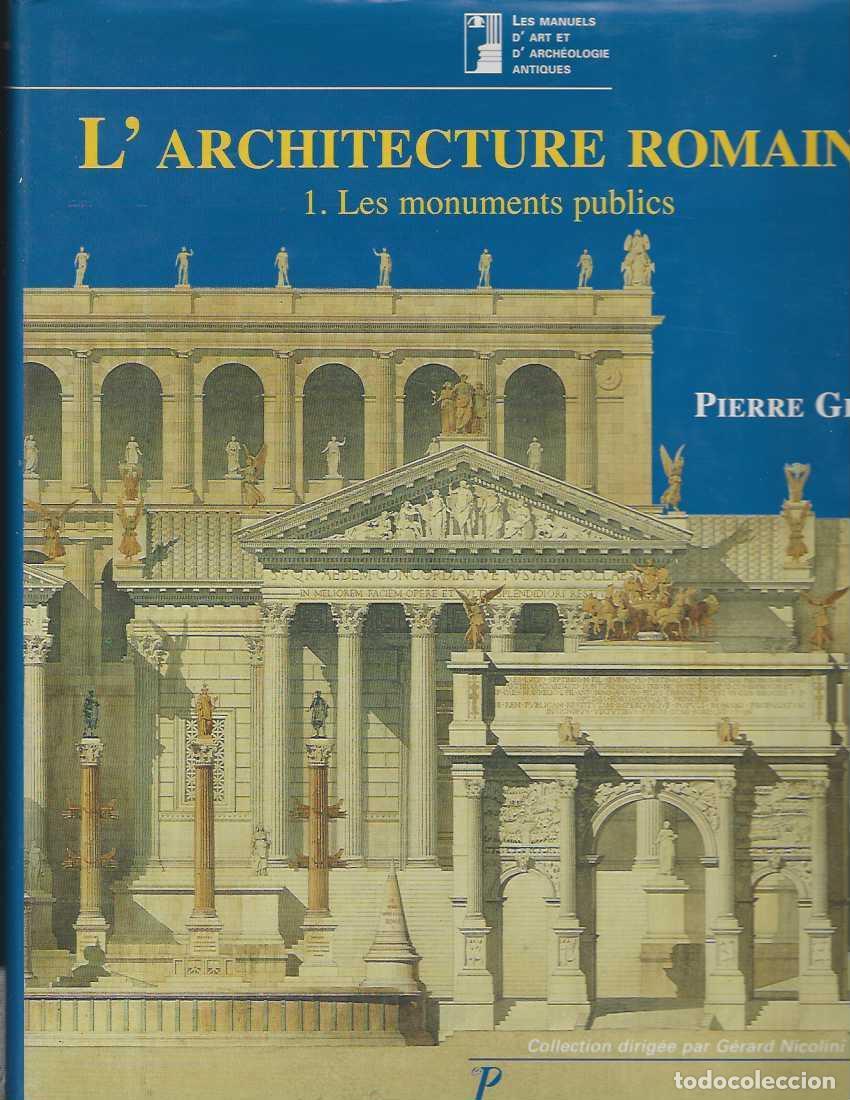 Libros: L'ARCHITECTURE ROMAINE. I. Les monuments publics. Du d&eacute;but du IIIe si&egrave;cle av.J.-C. &agrave; la fin du Haut-